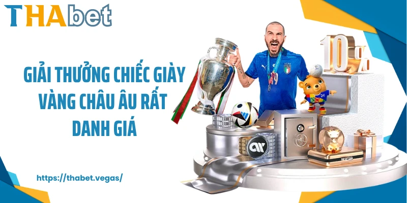 Giải thưởng chiếc giày vàng châu Âu rất danh giá