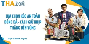 lựa chọn kèo an toàn bóng đá