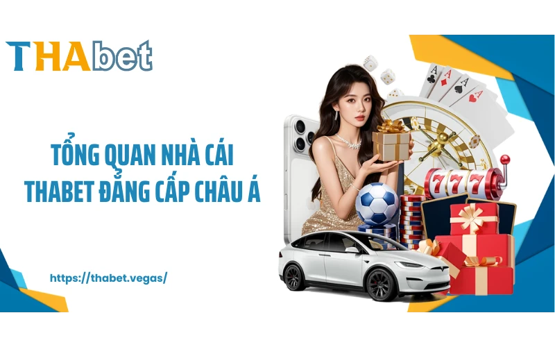 Tổng quan nhà cái THABET đẳng cấp châu Á